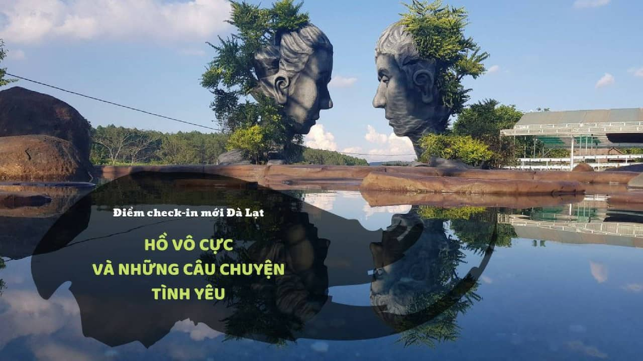 Khám phá Hồ Vô Cực Đà Lạt – Những Giây Phút Thư Giãn Huyền Bí - Thông tin du lịch Đà Lạt