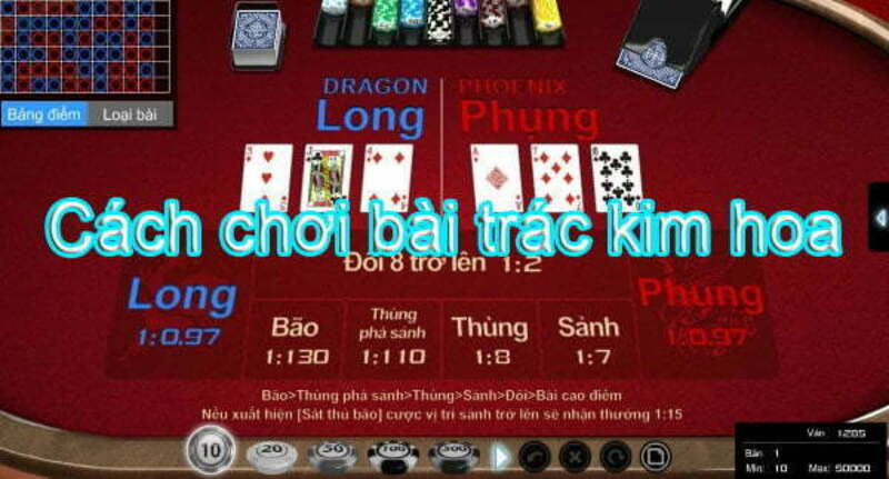 Cách chơi bài Trác Kim Hoa - Hướng dẫn lối đánh cơ bản nhất